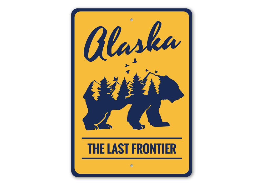 Alaska The Last Frontier Sign