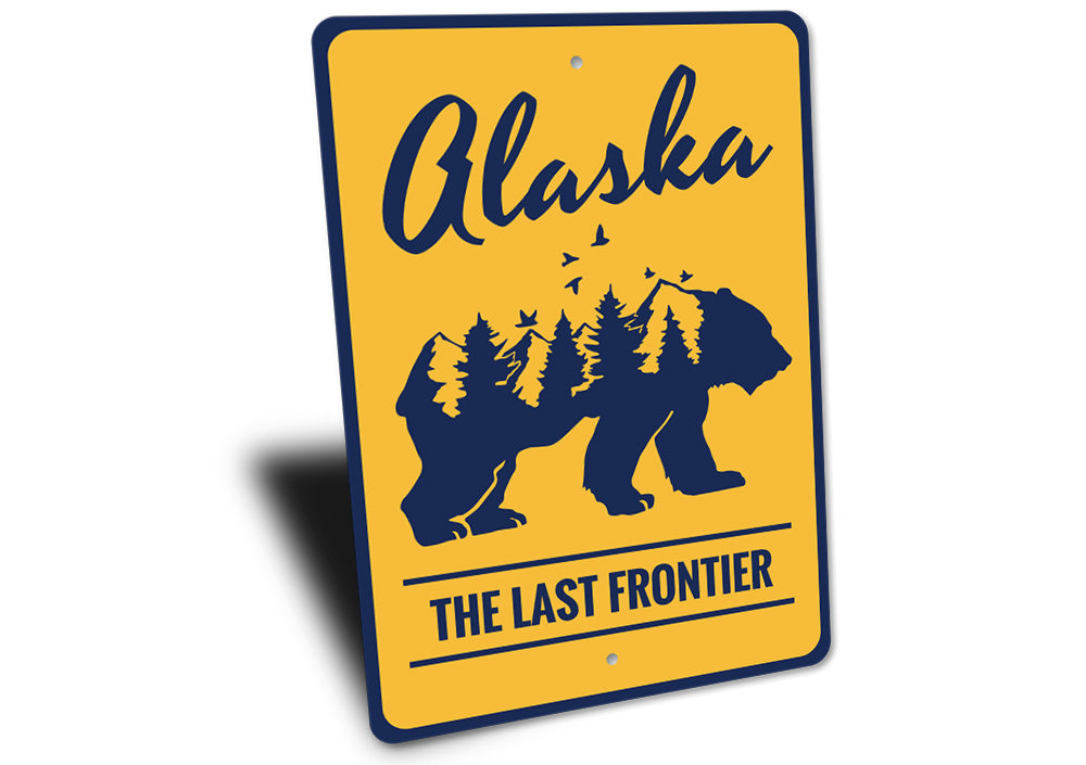 Alaska The Last Frontier Sign