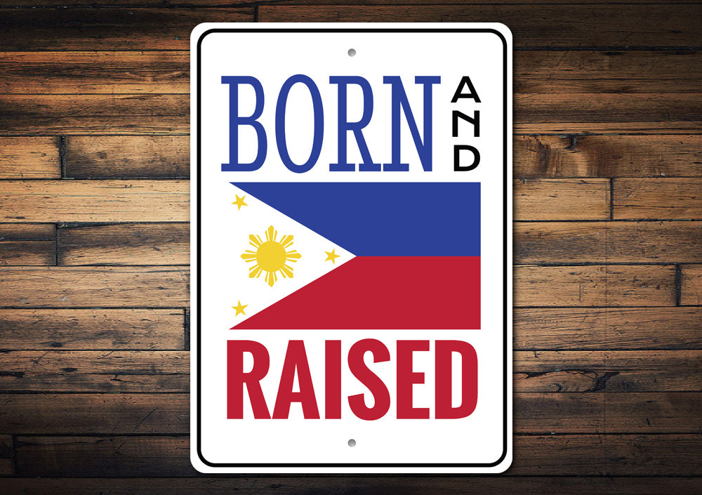 Born and Raised Filipino Sign