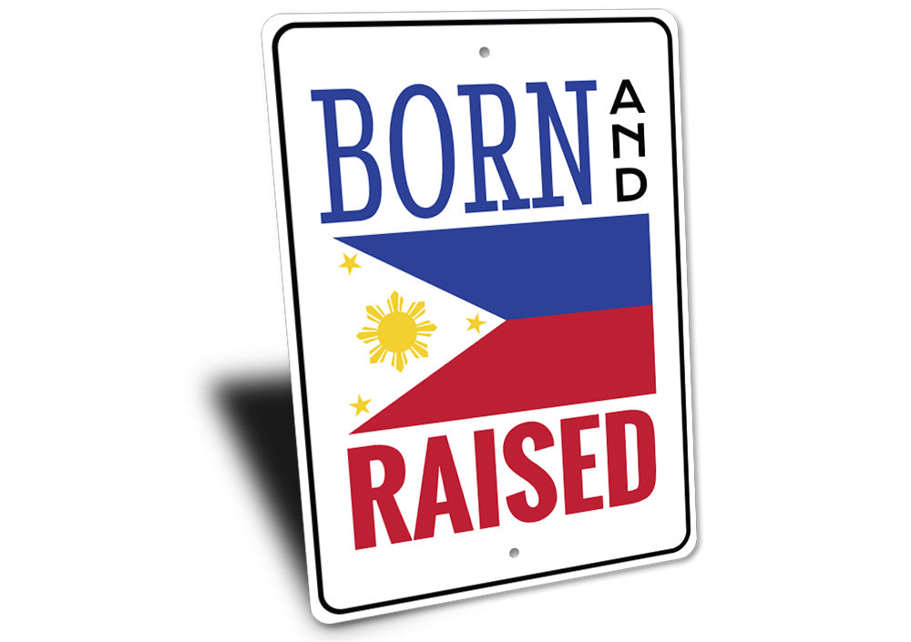 Born and Raised Filipino Sign