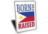 Born and Raised Filipino Sign