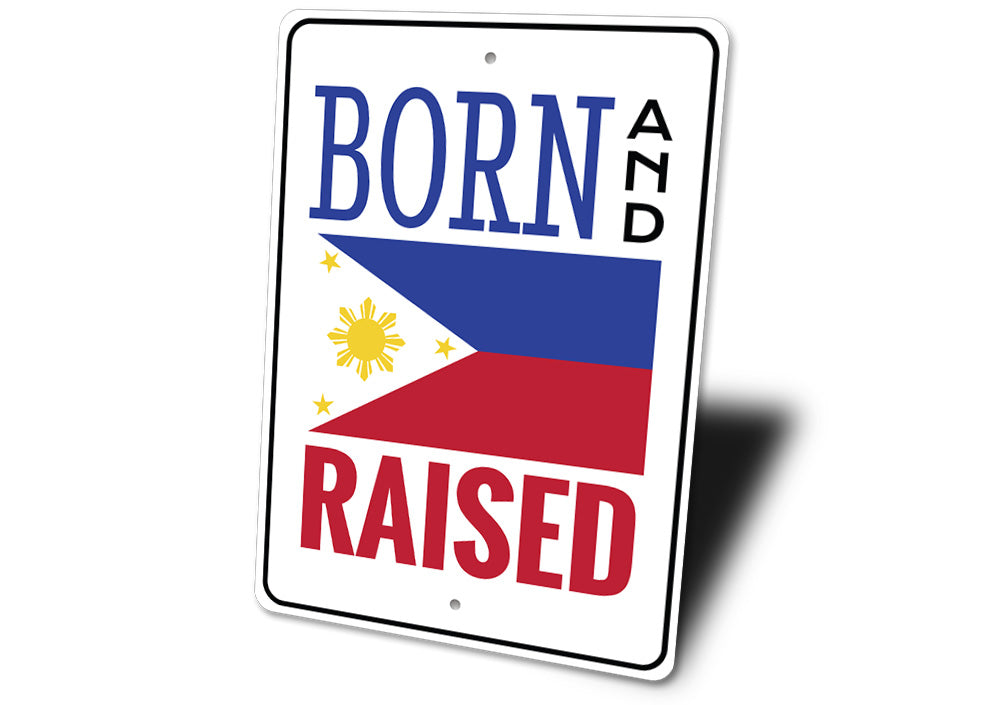 Born and Raised Filipino Sign