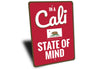 Cali State of Mind Sign
