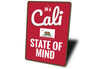Cali State of Mind Sign