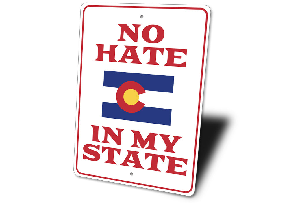 No Hate in My State Sign