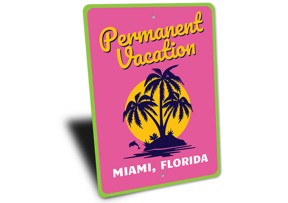 Permanent Vacation Sign