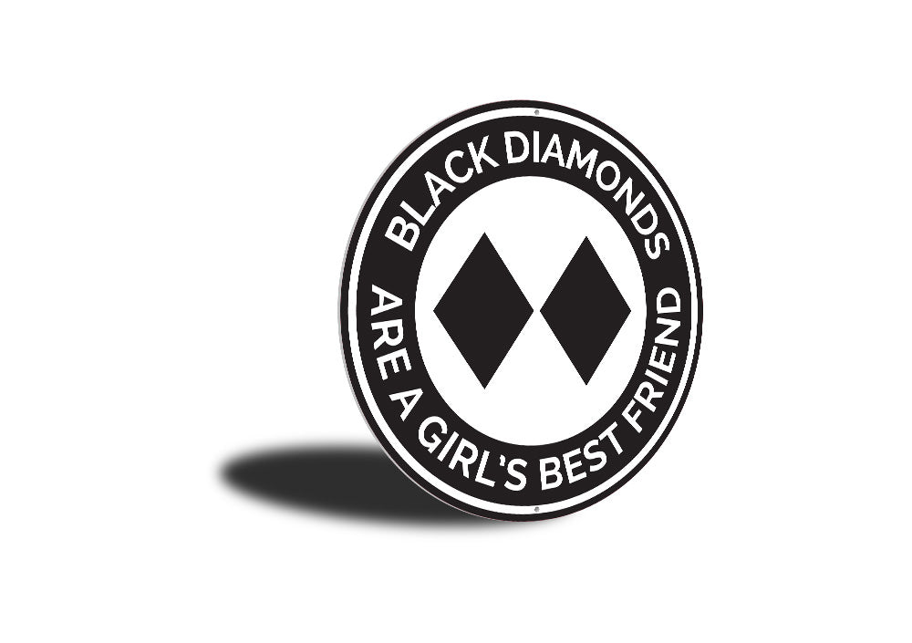Black Diamonds are a Girls Best Friend Sign