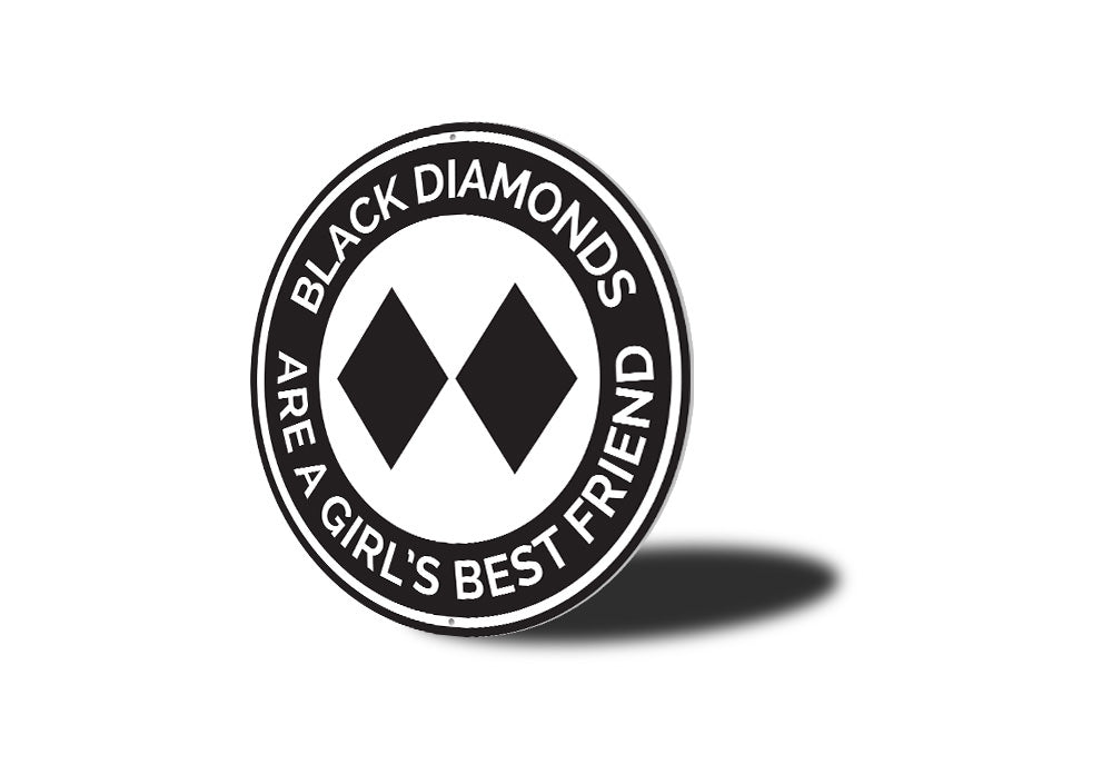 Black Diamonds are a Girls Best Friend Sign