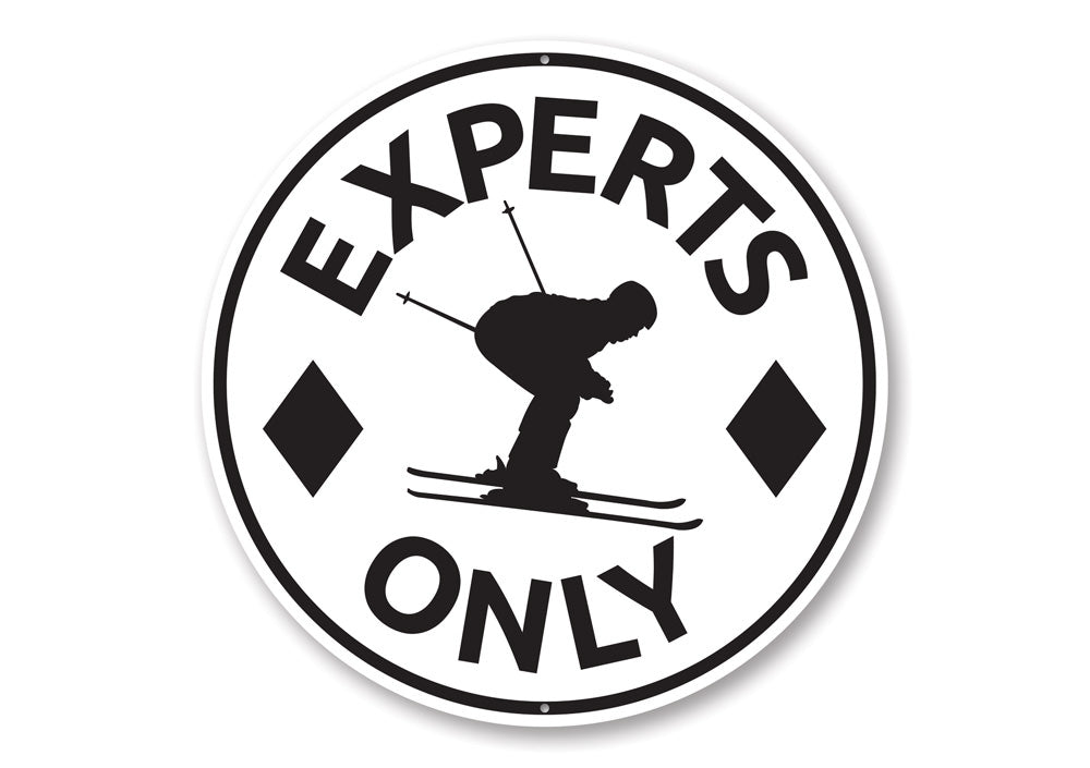 Experts Only Skiing Circle Sign