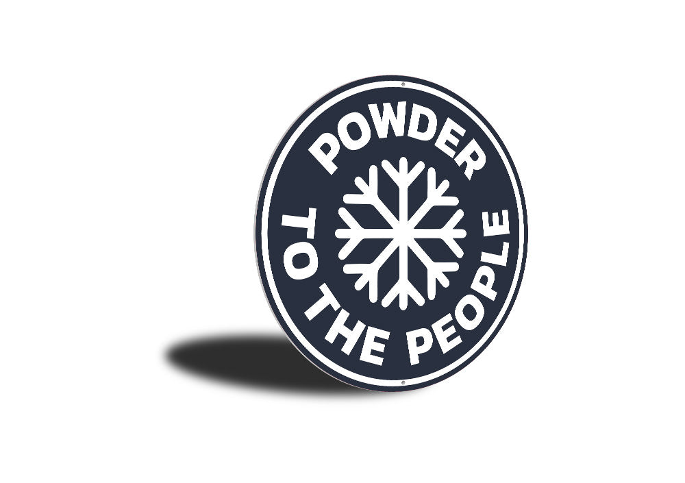 Powder to the People Sign