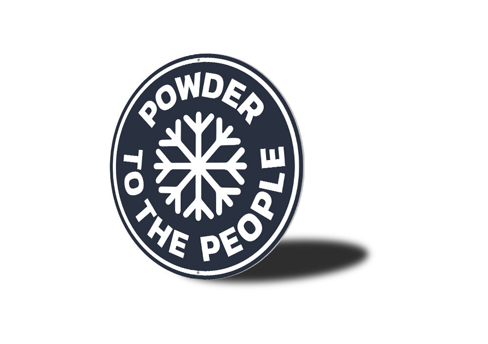 Powder to the People Sign