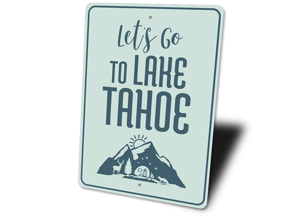 Let's Go to Lake Tahoe Sign
