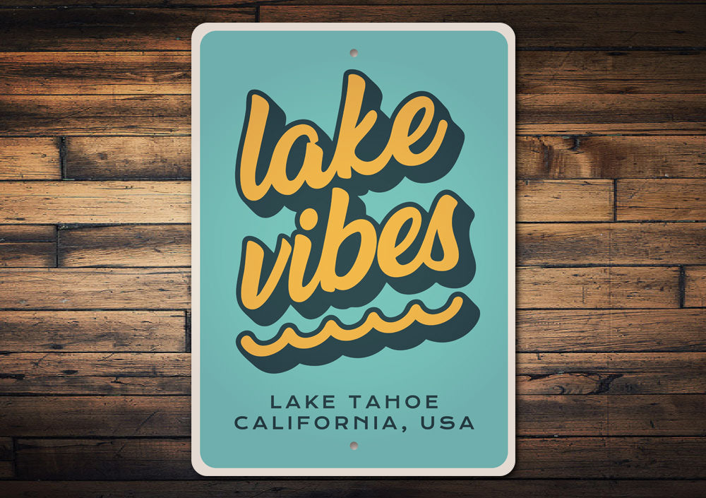 Lake Vibes Sign