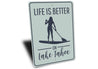 Life is Better on Lake Tahoe Sign