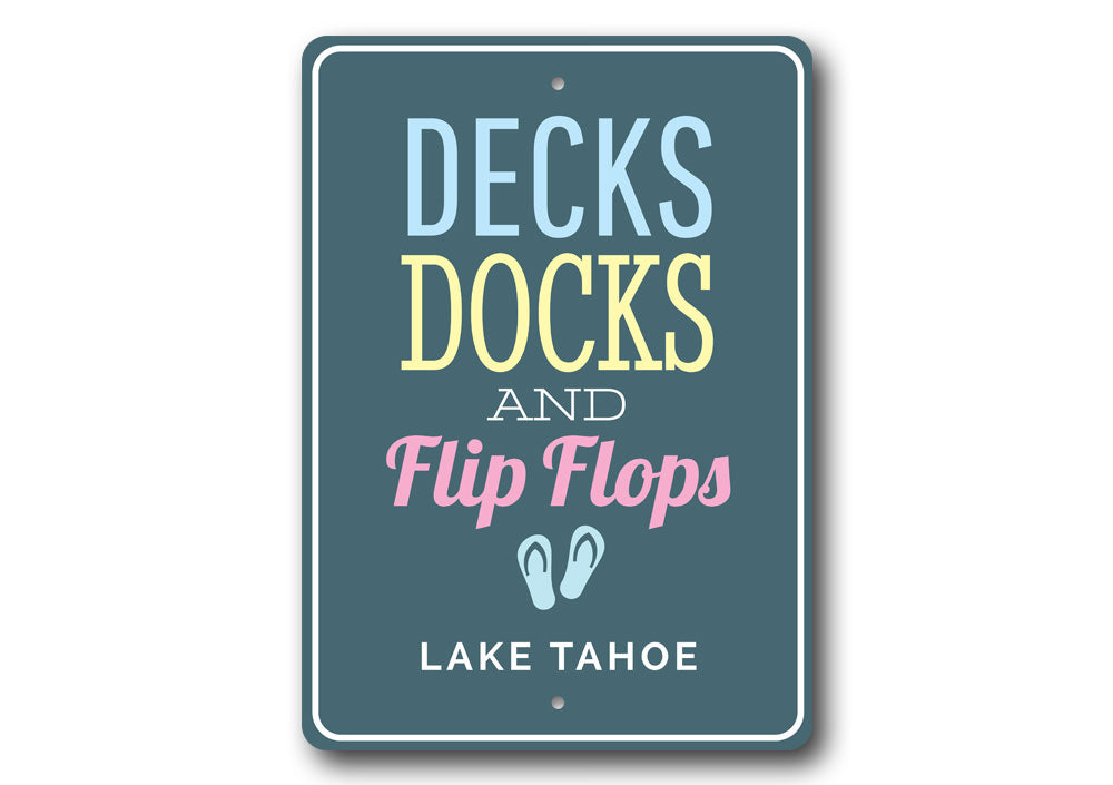 Decks Docks and Flip Flops Sign