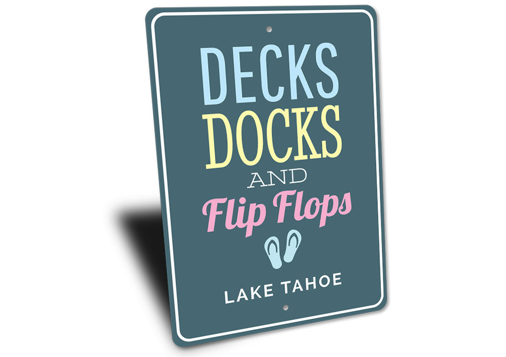 Decks Docks and Flip Flops Sign