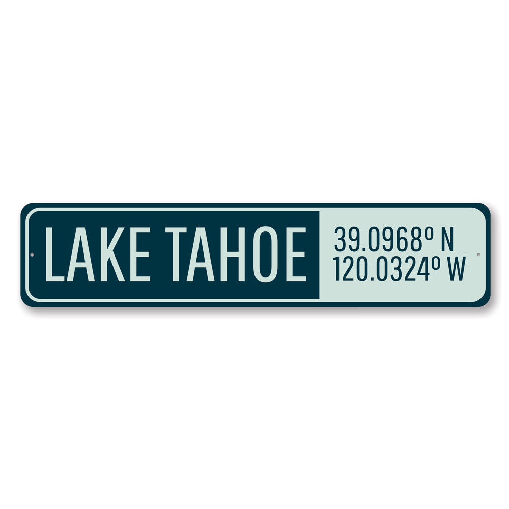 Lake Tahoe Latitude Longitude Sign Aluminum Sign