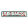 Lake Tahoe Awaits Sign Aluminum Sign