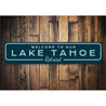 Lake Tahoe Retreat Welcome Sign Aluminum Sign