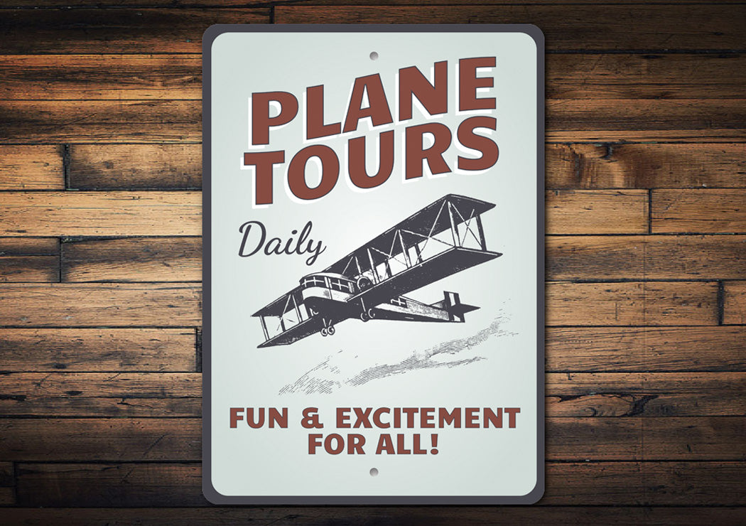 Plane Tours Daily Aviation Sign Aluminum Sign