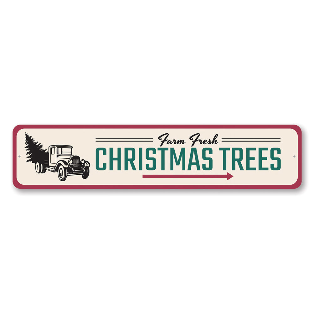 Farm Fresh Christmas Trees Sign Aluminum Sign