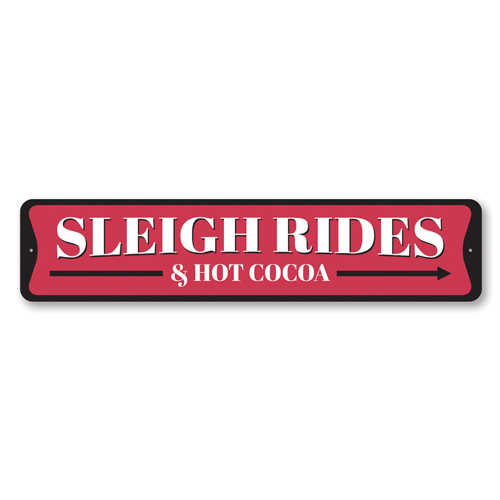 Sleigh Rides and Hot Cocoa Christmas Sign Aluminum Sign