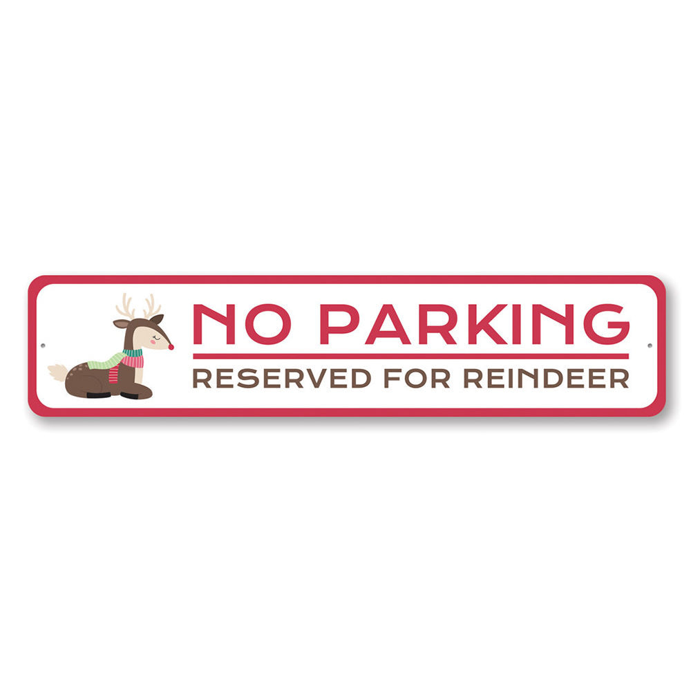 Reserved Parking for Reindeer Holiday Sign Aluminum Sign