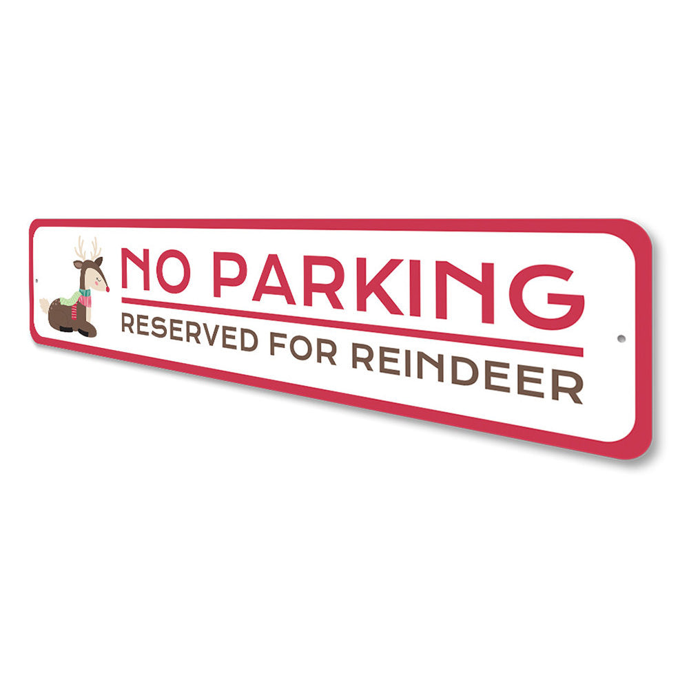 Reserved Parking for Reindeer Holiday Sign Aluminum Sign