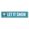 Let It Snow Penguin Holiday Sign Aluminum Sign
