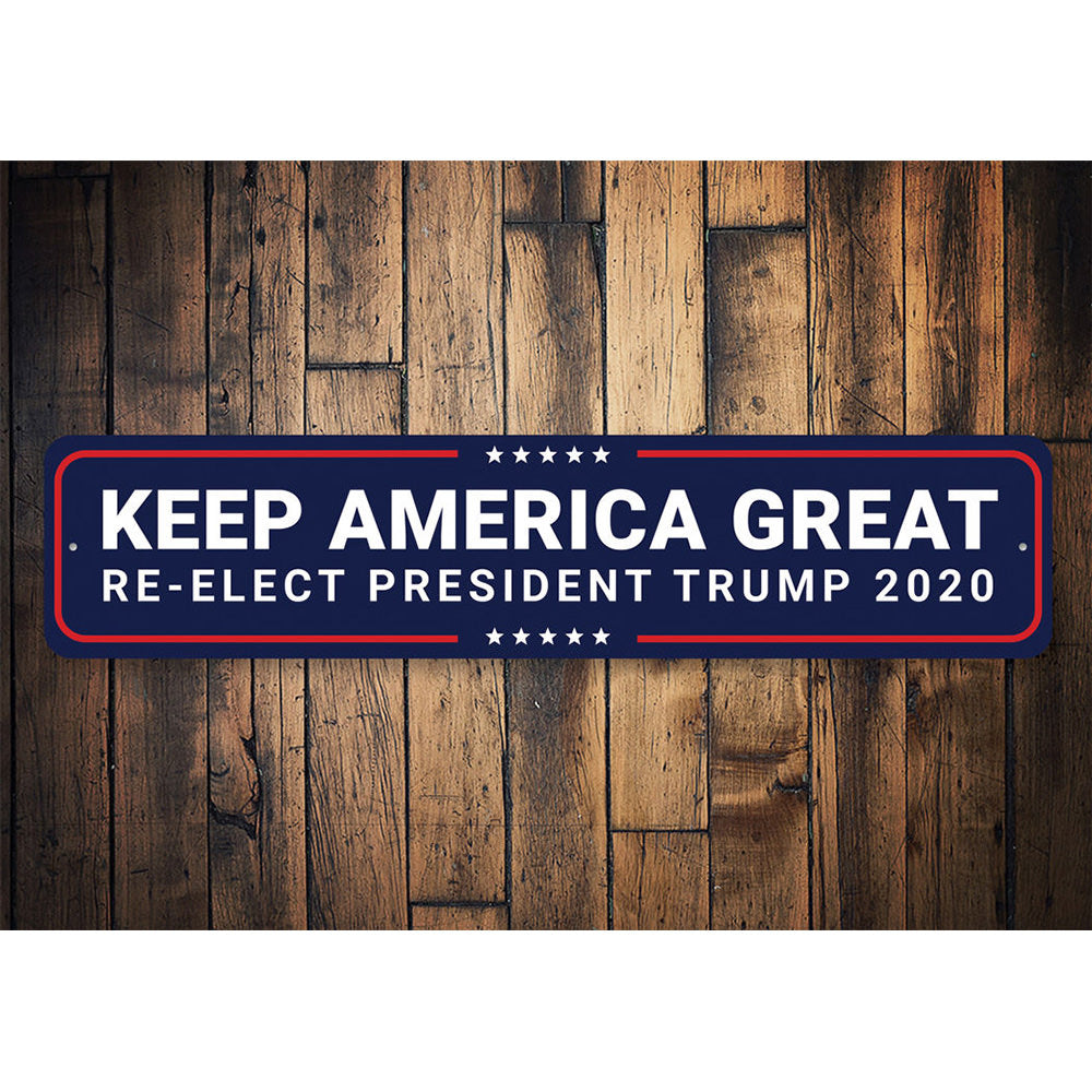 Keep America Great - Re-Elect Trump 2020 Aluminum Sign
