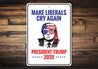 Make Liberals Cry Sign
