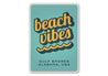 Beach Vibes - Beach House Sign