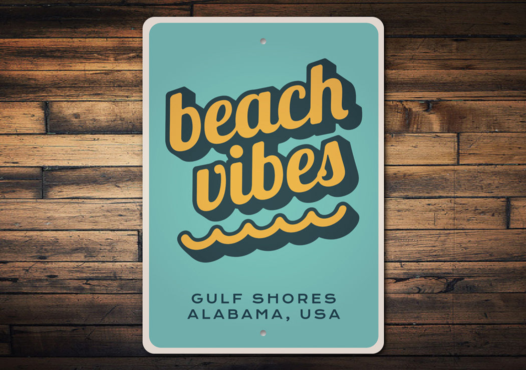 Beach Vibes - Beach House Sign