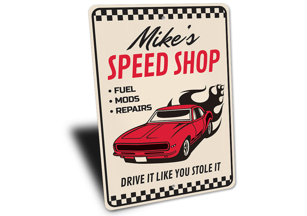 Drive it Like You Stole It Funny Speed Shop Sign