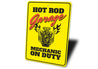 Hot Rod Garage Mechanic on Duty Sign