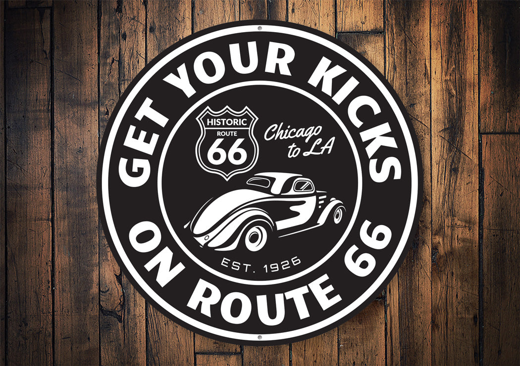 Get Your Kicks on Route 66 Novelty Sign