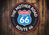 The Mother Road Historic Route 66 Sign