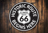 Route 66 Historic Route Begins Here Sign