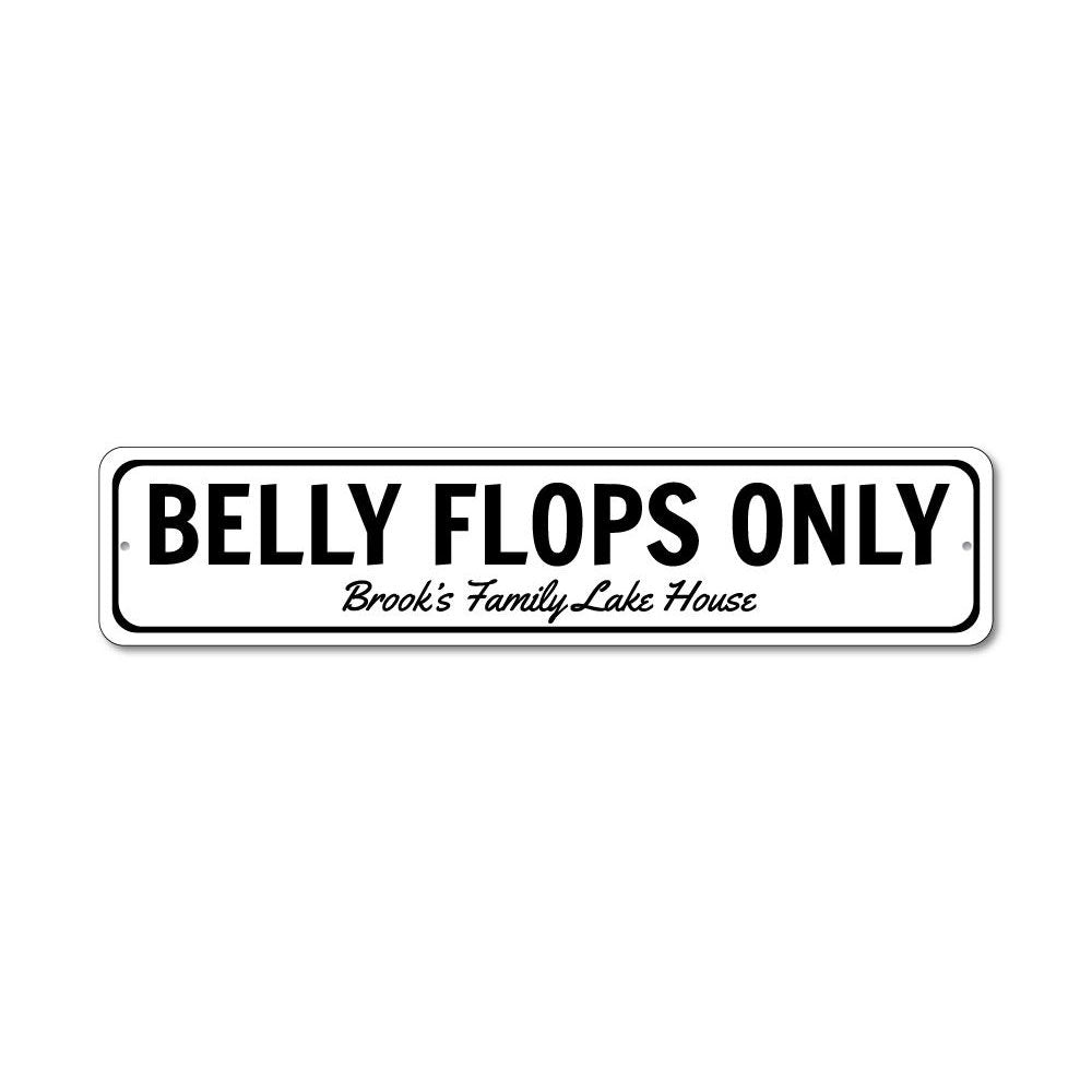 Belly Flops Only Sign Aluminum Sign