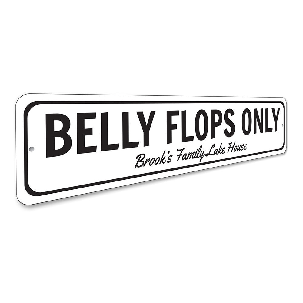 Belly Flops Only Sign Aluminum Sign