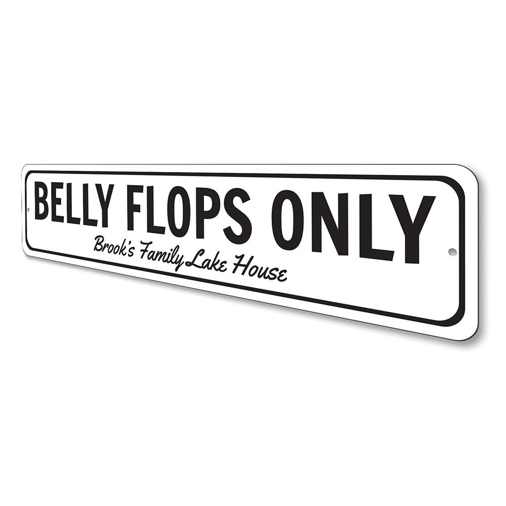 Belly Flops Only Sign Aluminum Sign