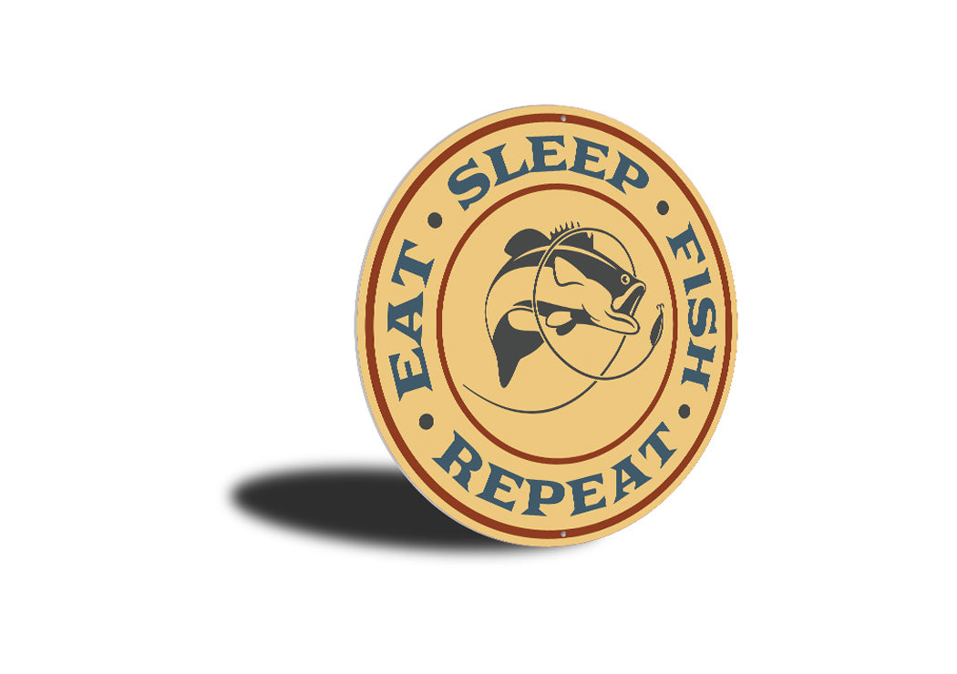 Eat Sleep Fish Repeat Fishing Sign