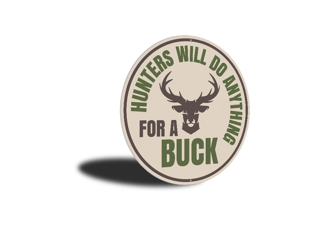 Hunters Will Do Anything for a Buck Cabin Sign