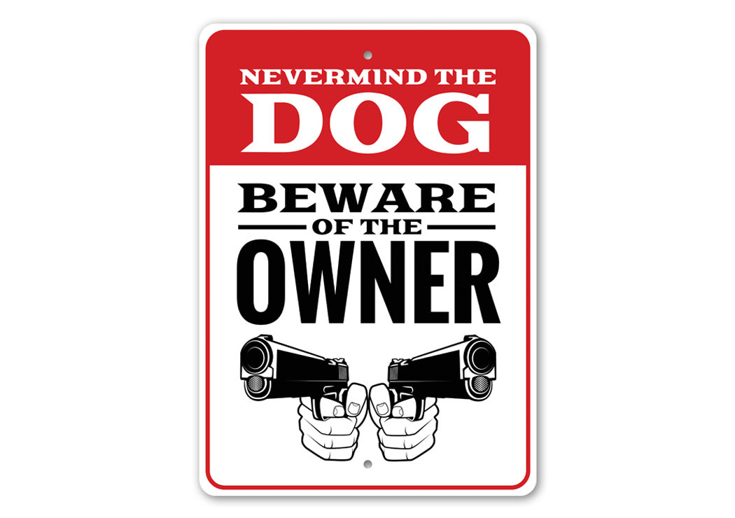 Beware of Owner Warning Sign