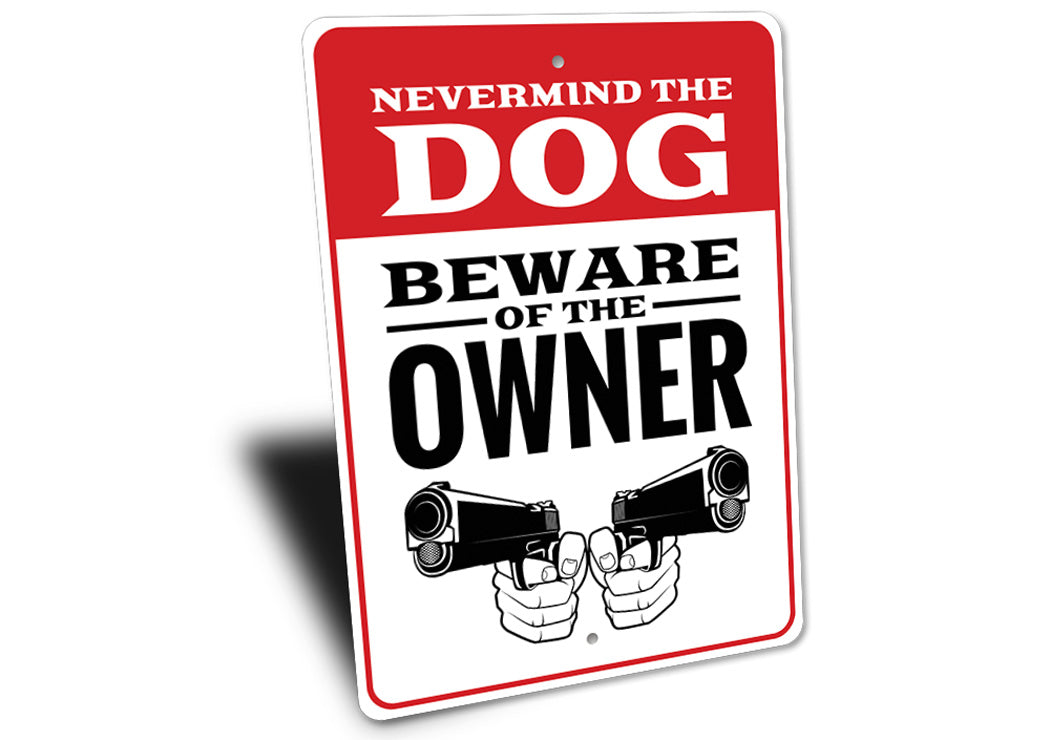 Beware of Owner Warning Sign