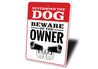 Beware of Owner Warning Sign