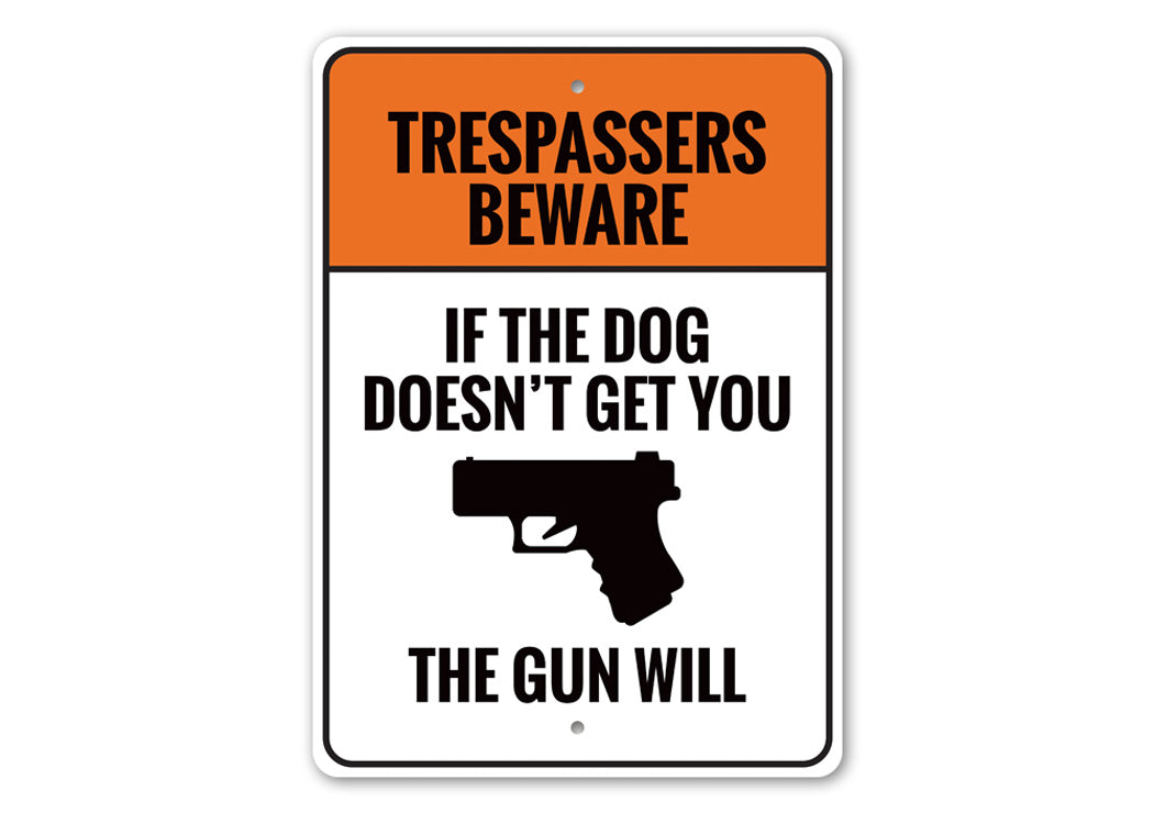 If the Dog Doesn't Get You 2nd Amendment Caution Sign