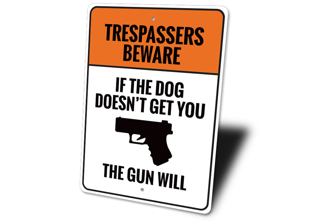 If the Dog Doesn't Get You 2nd Amendment Caution Sign