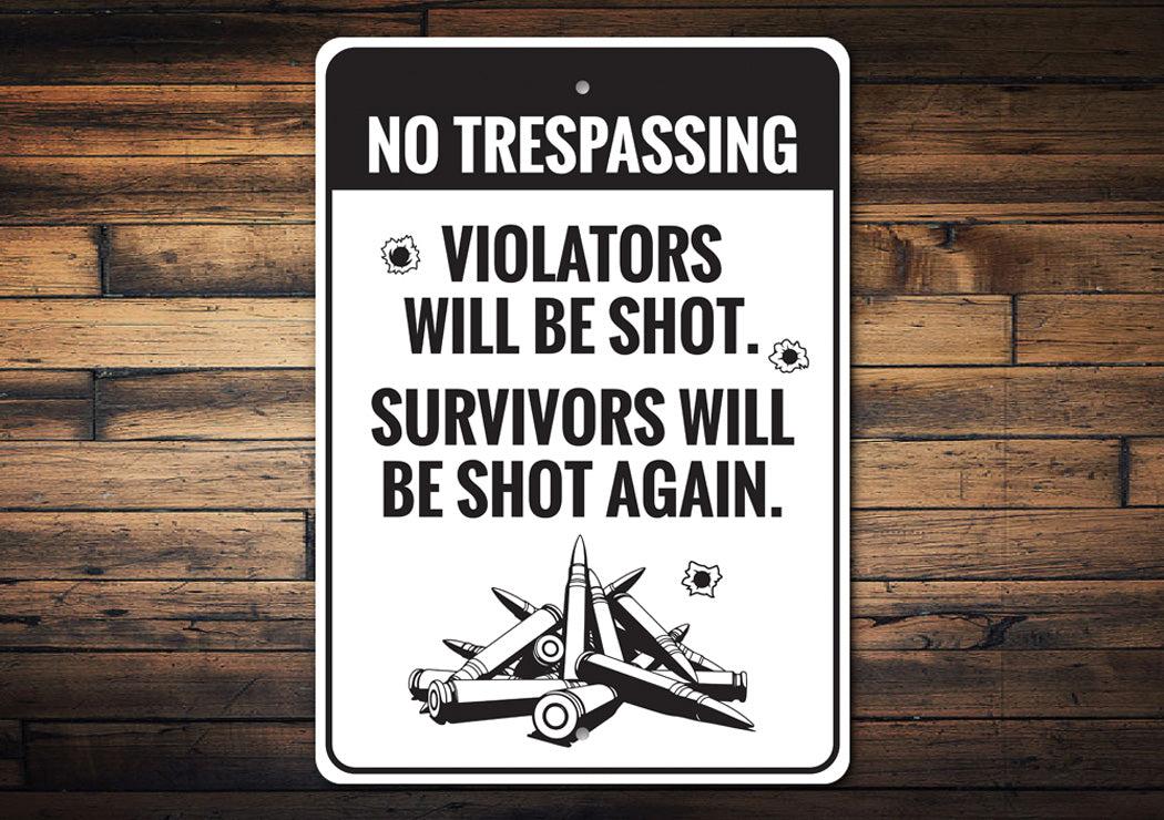 No Trespassing Violators Warning Sign