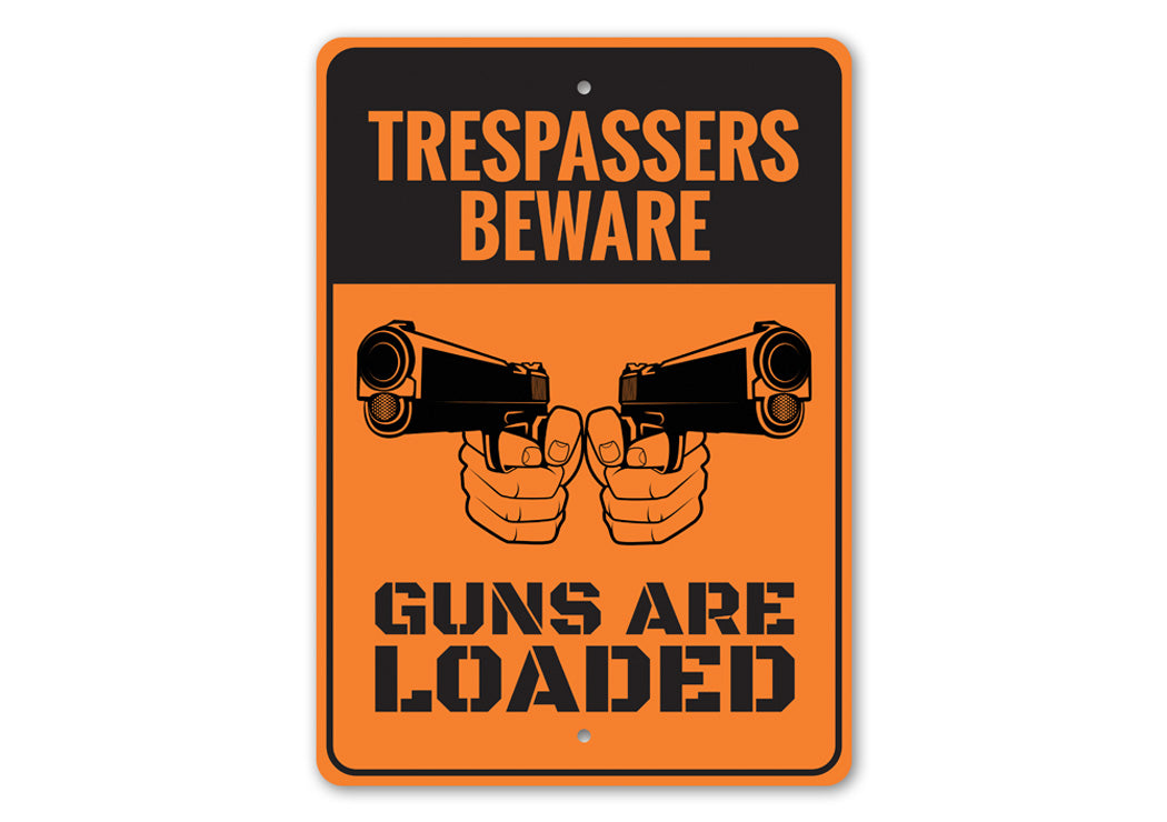 Aluminum Gun Signs Trespassers Beware Guns are Loaded Sign Novelty ...